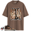 Jordan 1 Mid SE Dark Chocolate Match Shirts, We Outside To Match Jordan 1 Mid SE Dark Chocolate