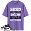 Jordan 1 Retro High Court Purple White Match Shirts, Bred Different So My Bread Different To Match Jordan 1 Retro High Court Purple White