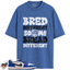 Jordan 1 Low Game Royal Style Match Shirts, Bred Different So My Bread Different To Match Jordan 1 Low Game Royal Style