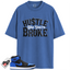 Jordan 1 Retro High OG Royal Reimagined Match Shirts, Hustle Like You're Broke To Match Jordan 1 Retro High OG Royal Reimagined