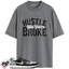 Jordan 1 Retro Low OG Shadow (2024) Match Shirts, Hustle Like You're Broke To Match Jordan 1 Retro Low OG Shadow (2024)