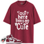 Jordan 1 Retro High OG Artisanal Team Red Match Shirts, Out Here Being Cute To Match Jordan 1 Retro High OG Artisanal Team Red