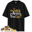 Jordan 1 Retro High OG Yellow Toe Taxi Match Shirts, F#ck Around And Find Out To Match Jordan 1 Retro High OG Yellow Toe Taxi