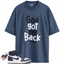 Jordan 1 High OG Midnight Navy Match Shirts, God Got My Back To Match Jordan 1 High OG Midnight Navy