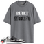 Jordan 1 Retro Low OG Shadow (2024) Match Shirts, Built Different Shirt To Match Jordan 1 Retro Low OG Shadow (2024)