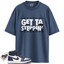 Jordan 1 High OG Midnight Navy Match Shirts, Getta Steppin To Match Jordan 1 High OG Midnight Navy