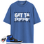Jordan 1 Retro High OG Royal Reimagined Match Shirts, Getta Steppin To Match Jordan 1 Retro High OG Royal Reimagined