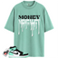 Jordan 1 Retro High OG Green Glow Match Shirts, Money Mentality To Match Jordan 1 Retro High OG Green Glow