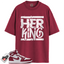 Jordan 1 Retro High OG Artisanal Team Red Match Shirts, Her King Shirt To Match Jordan 1 Retro High OG Artisanal Team Red