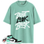 Jordan 1 Retro High OG Green Glow Match Shirts, Don’t Look Back Shirt To Match Jordan 1 Retro High OG Green Glow