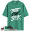 Jordan 1 Low Lucky Green Match Shirts, Don’t Look Back Shirt To Match Jordan 1 Low Lucky Green