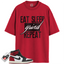 Jordan 1 Retro High OG Black Toe Reimagined Match Shirts, Eat Sleep Grind Repeat To Match Jordan 1 Retro High OG Black Toe Reimagined