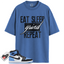Jordan 1 Retro High OG University Blue Match Shirts, Eat Sleep Grind Repeat To Match Jordan 1 Retro High OG University Blue