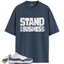 Jordan 11 Retro Low Diffused Blue Match Shirts, Stand On Business Shirt To Match Jordan 11 Retro Low Diffused Blue