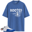 Jordan 12 Retro Blueberry Outfits Match Shirts, ROOTED To Match Jordan 12 Retro Blueberry Outfits