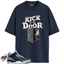Jordan 3 Retro Midnight Navy Match Shirts, Kick In The Door Sneaker Tee To Match Jordan 3 Retro Midnight Navy