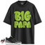 Jordan 3 Retro Electric Green Match Shirts, Big Papa To Match Jordan 3 Retro Electric Green