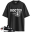 Jordan 4 Retro White Thunder Match Shirts, ROOTED To Match Jordan 4 Retro White Thunder