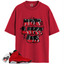 Jordan 6 Retro Toro Bravo Match Shirts, NLU To Match Jordan 6 Retro Toro Bravo