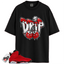 Jordan 6 Retro Toro Bravo Match Shirts, Drip Shirt To Match Jordan 6 Retro Toro Bravo