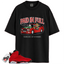 Jordan 6 Retro Toro Bravo Match Shirts, Paid In Full Shirt To Match Jordan 6 Retro Toro Bravo