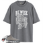 Jordan 9 Retro Cool Grey (2025) Match Shirts, Be Wise Shirt To Match Jordan 9 Retro Cool Grey (2025)