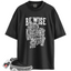 Jordan 9 Retro Particle Grey Match Shirts, Be Wise Shirt To Match Jordan 9 Retro Particle Grey