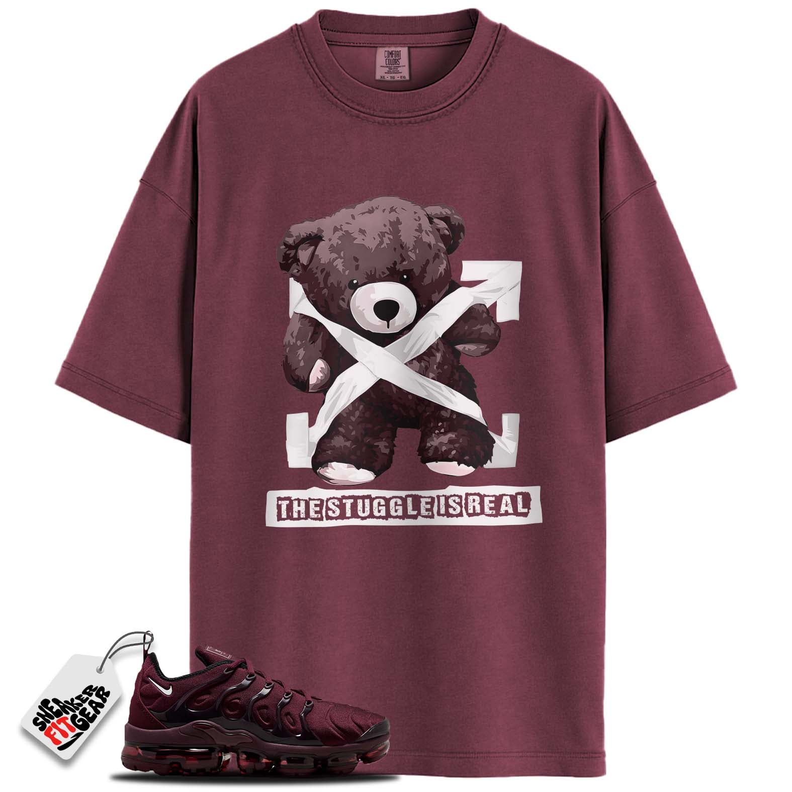 Air VaporMax Plus Night Maroon Match Shirts, THE STUGGLE IS REAL To Match Air VaporMax Plus Night Maroon Main image