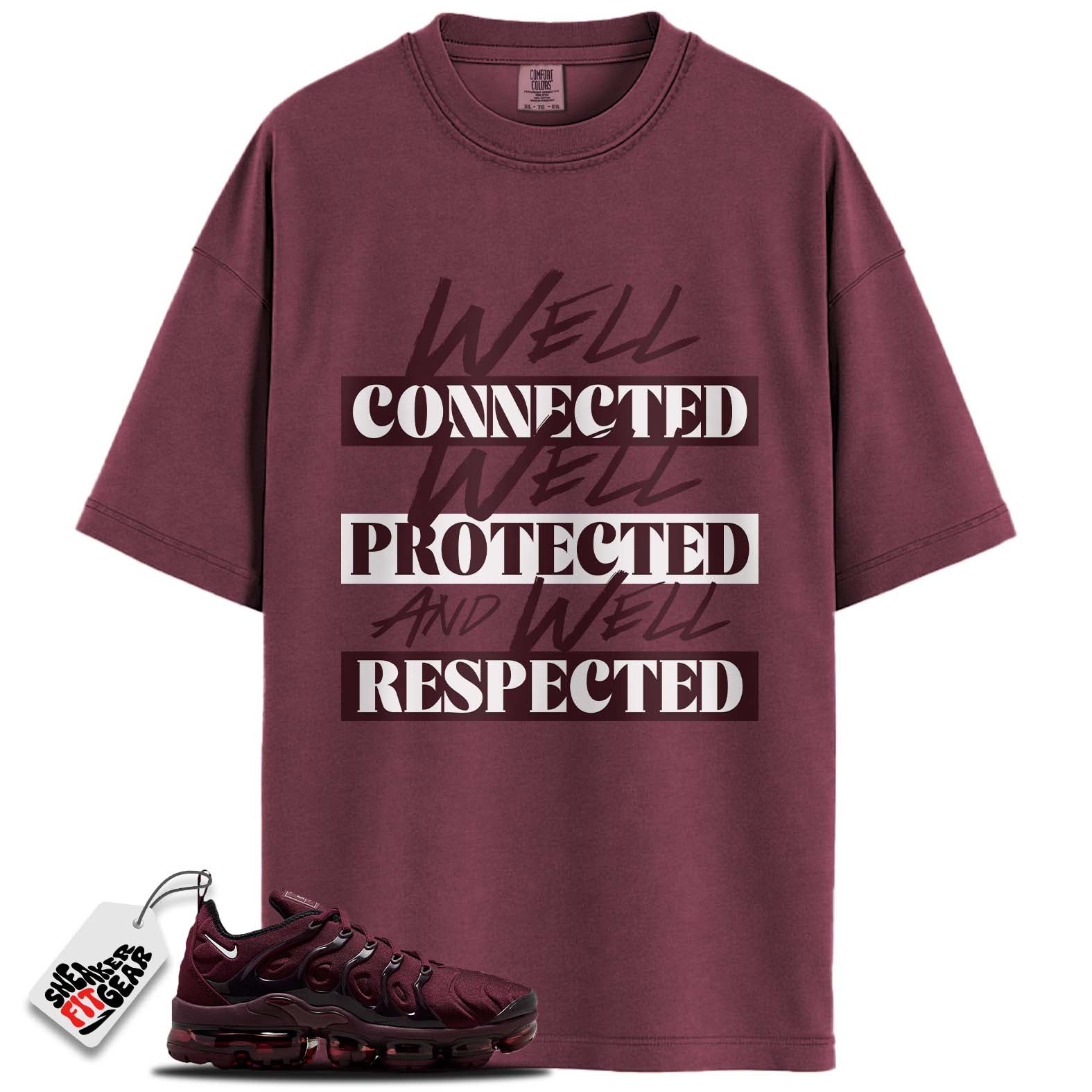 Air VaporMax Plus Night Maroon Match Shirts, WELL CONNECTED To Match Air VaporMax Plus Night Maroon