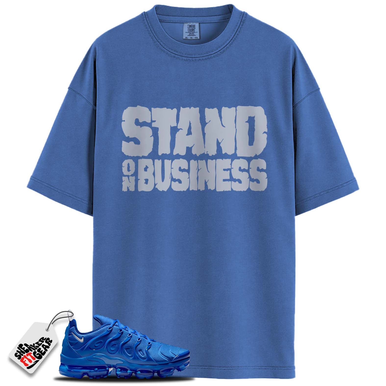 Air VaporMax Plus Game Royal Metallic Silver Match Shirts, STAND ON BUSINESS To Match Air VaporMax Plus Game Royal Metallic Silver