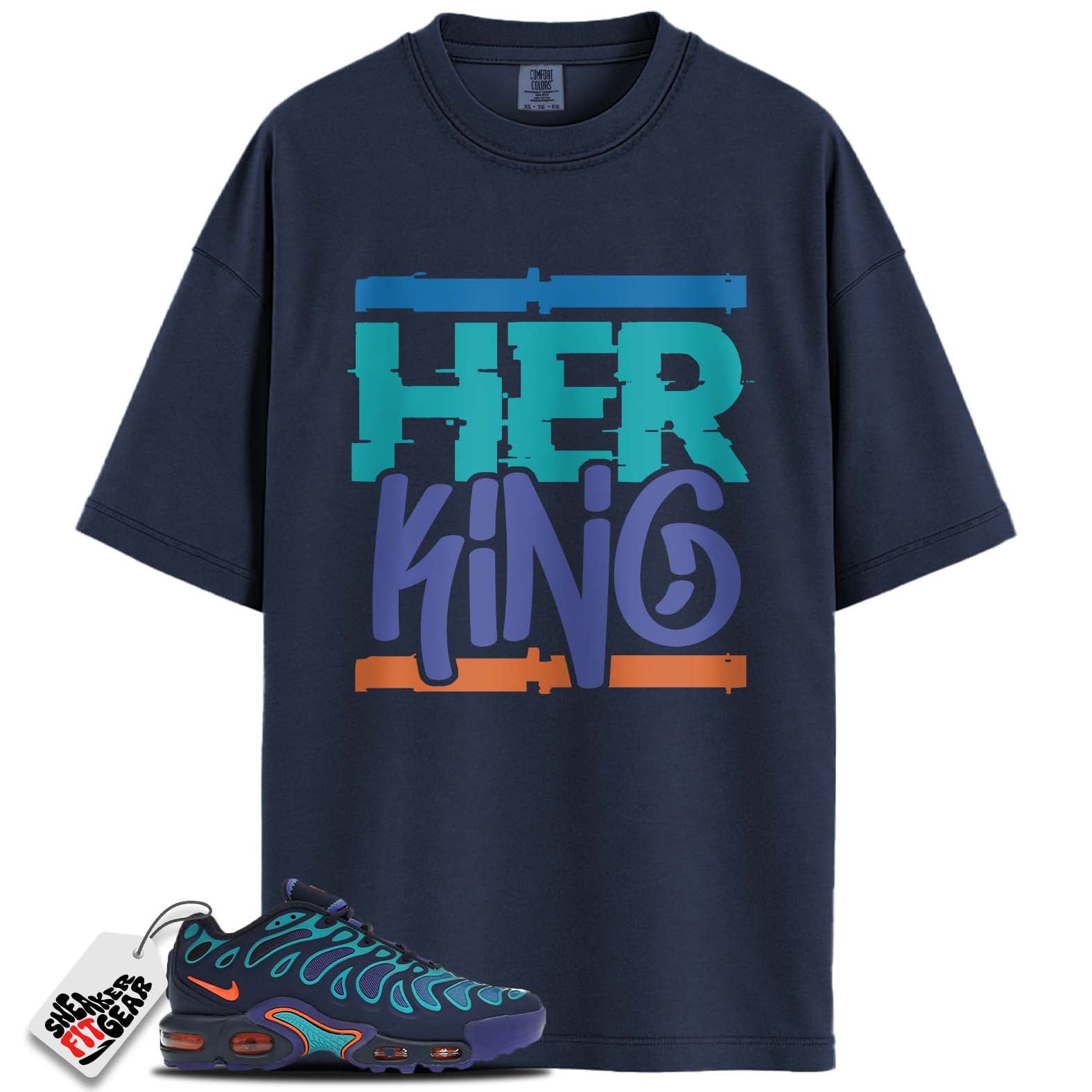 Air Max Plus Drift Midnight Navy Total Orange Match Shirts, HER KING To Match Air Max Plus Drift Midnight Navy Total Orange