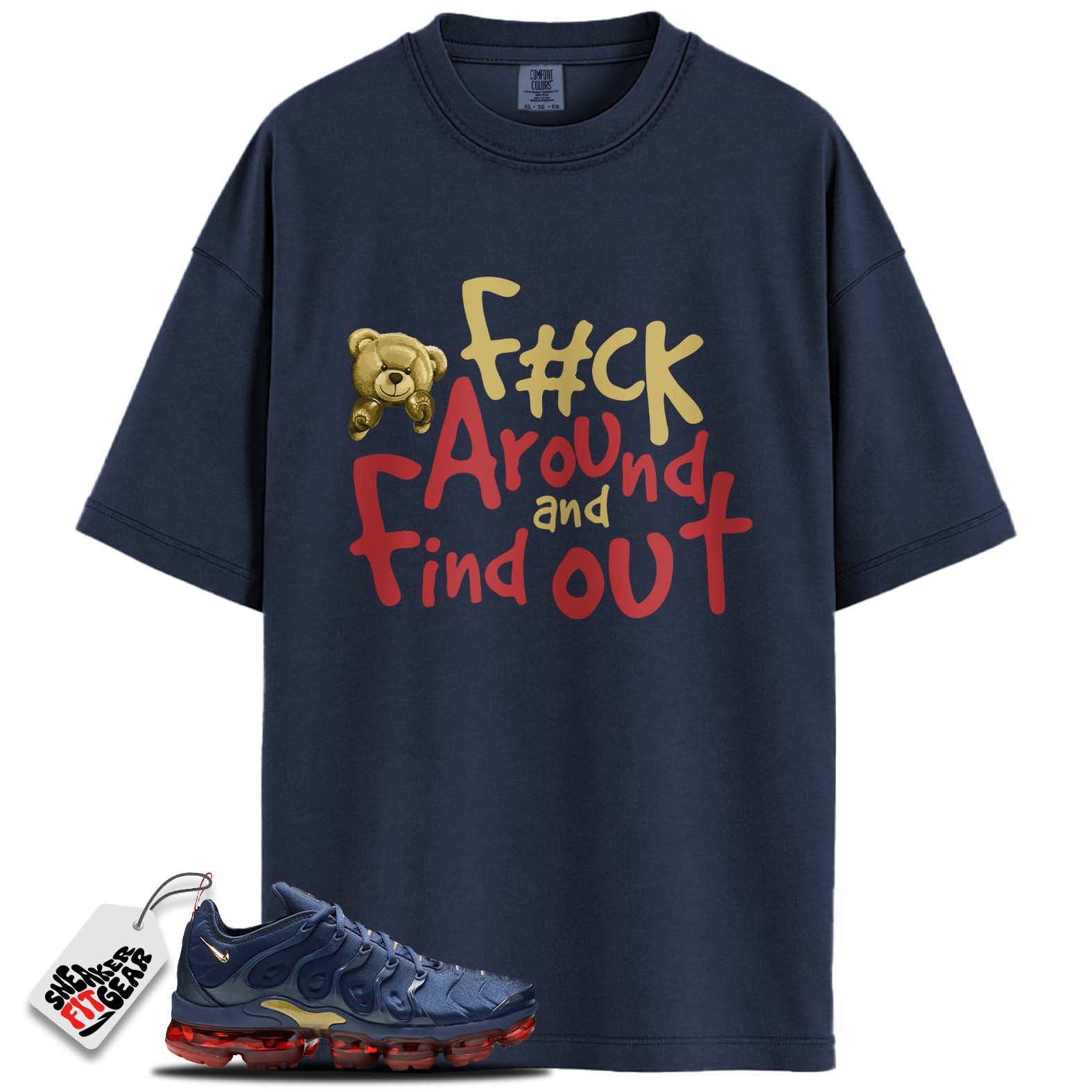 Air VaporMax Plus Olympic Match Shirts, F#UCK AROUND AND FIND OUT To Match Air VaporMax Plus Olympic Main image