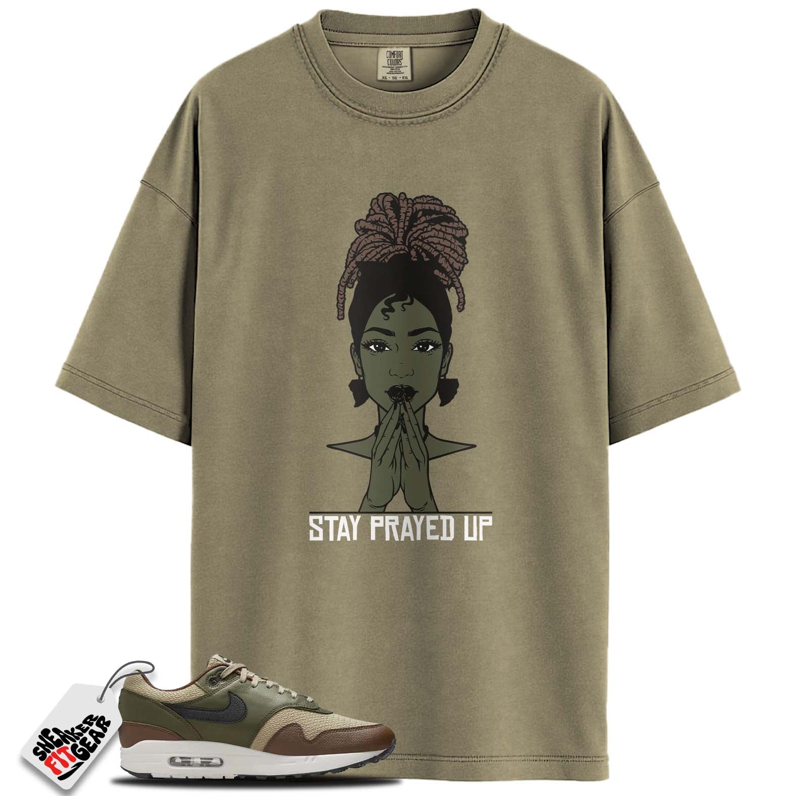Air Max 1 Essential PRM Neutral Olive Cacao Wow Match Shirts, STAY PRAYED UP To Match Air Max 1 Essential PRM Neutral Olive Cacao Wow Main image