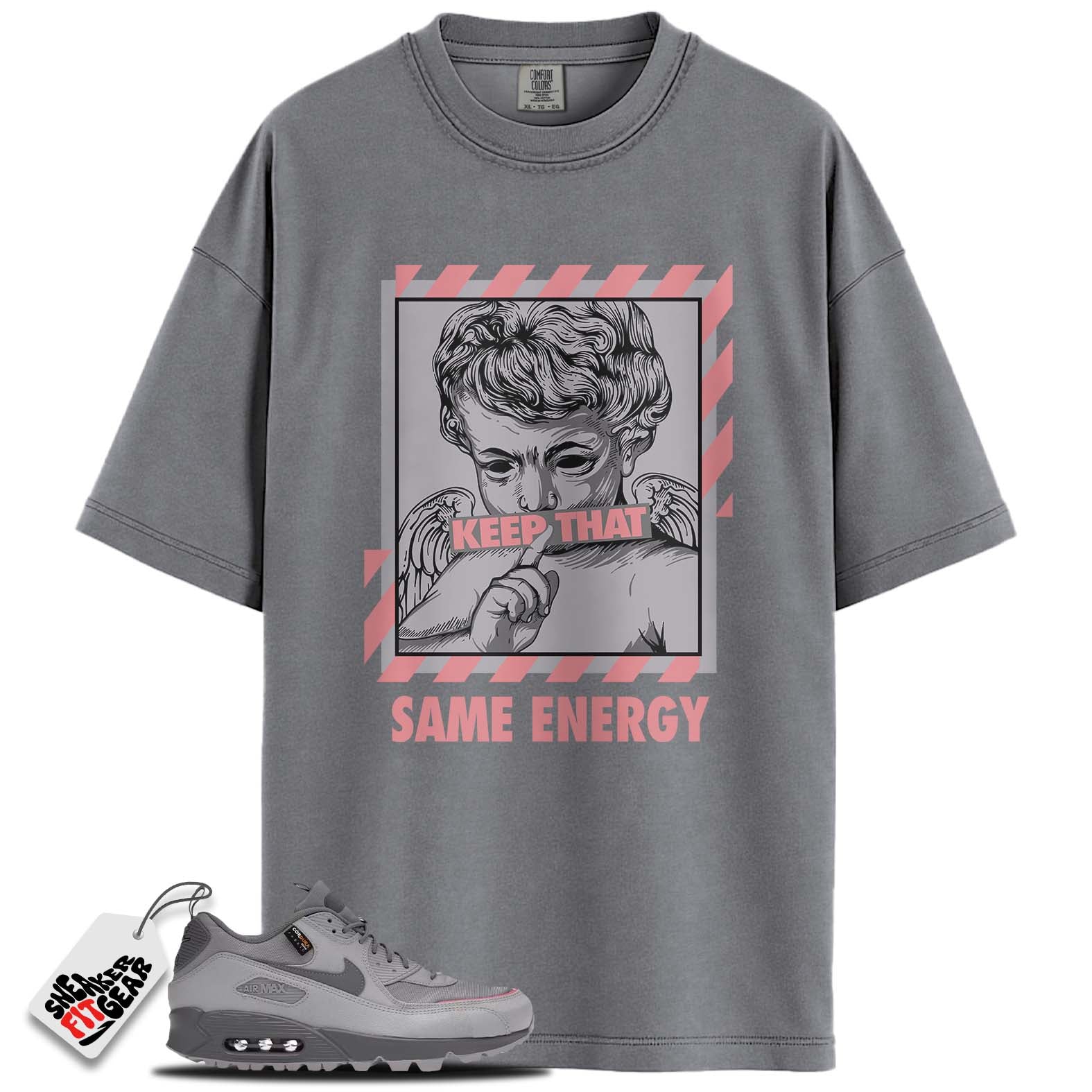 Air Max 90 Surplus Wolf Grey Pink Salt Match Shirts, SAME ENERGY To Match Air Max 90 Surplus Wolf Grey Pink Salt Main image