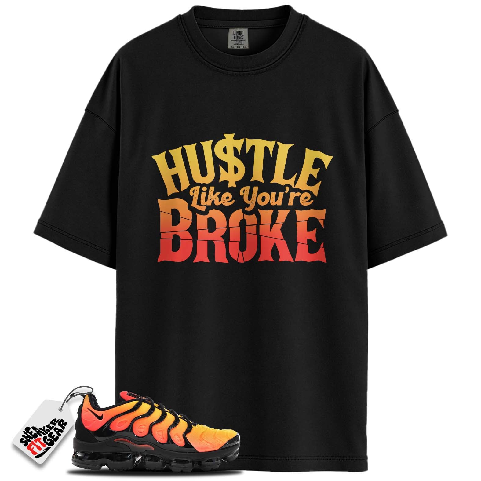 Air VaporMax Plus Black Orange Crimson Match Shirts, HUSTLE BROKE To Match Air VaporMax Plus Black Orange Crimson