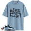 Air Foamposite One Psychic Blue Match Shirts, F#CK OROUND AND FIND OUTShirts To Match Air Foamposite One Psychic Blue