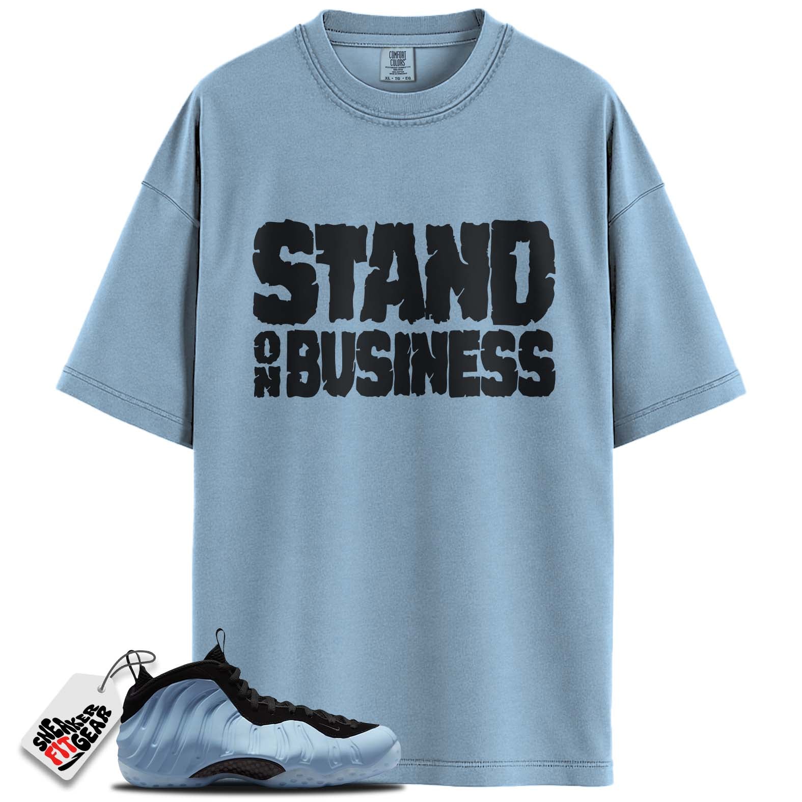 Air Foamposite One Psychic Blue Match Shirts, STAND ON BUSINESSShirts To Match Air Foamposite One Psychic Blue Main image