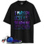 Galaxy Air Foamposite One 2025 Match Shirts, I MATCH ENERGYShirts To Match Galaxy Air Foamposite One 2025