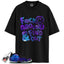 Galaxy Air Foamposite One 2025 Match Shirts, F#UCK AROUND AND FIND OUTShirts To Match Galaxy Air Foamposite One 2025