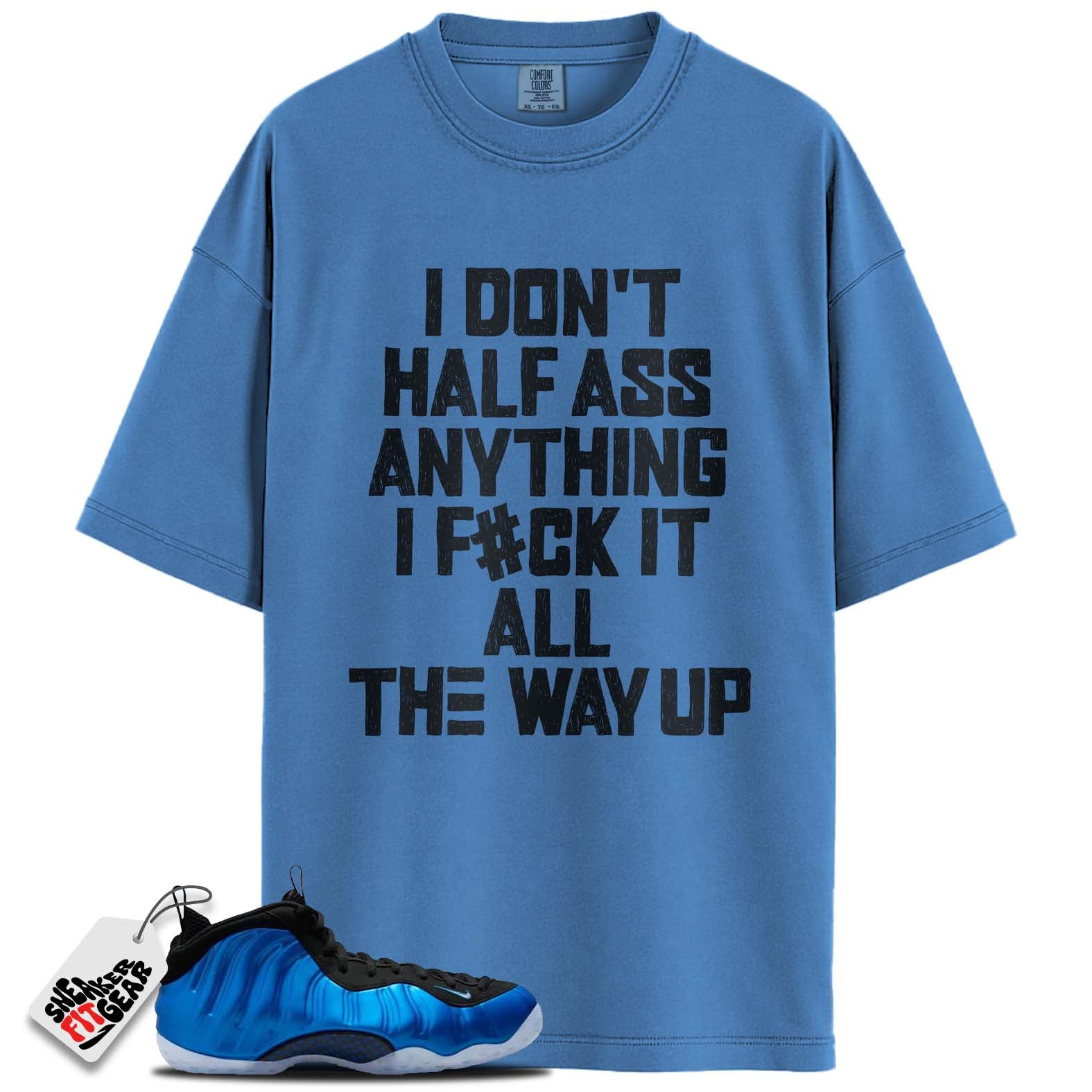 Air Foamposite One International Blue Match Shirts, THE WAY UPShirts To Match Air Foamposite One International Blue