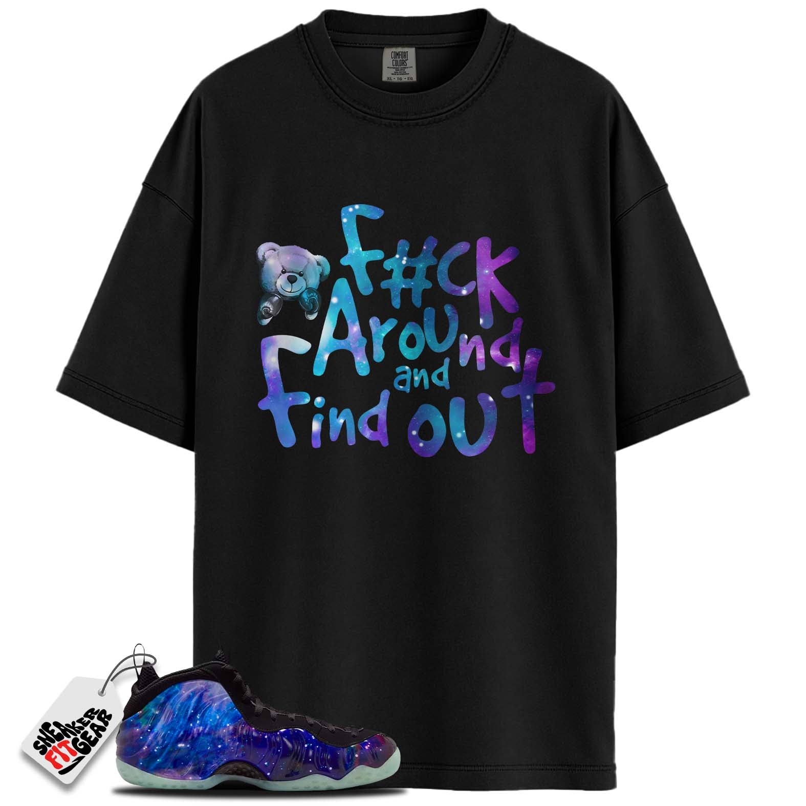 Galaxy Air Foamposite One 2025 Match Shirts, F#CK AROUND AND FIND OUTShirts To Match  Galaxy Air Foamposite One 2025