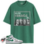 Jordan 1 Mid SE Grey Green Match Shirts, All My Friends To Match Jordan 1 Mid SE Grey Green