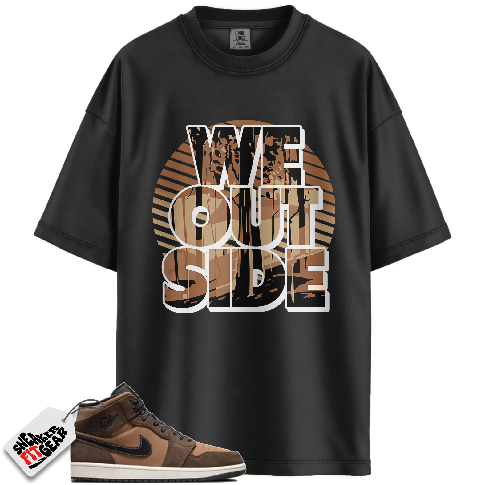 Jordan 1 Mid SE Dark Chocolate Match Shirts, We Outside To Match Jordan 1 Mid SE Dark Chocolate