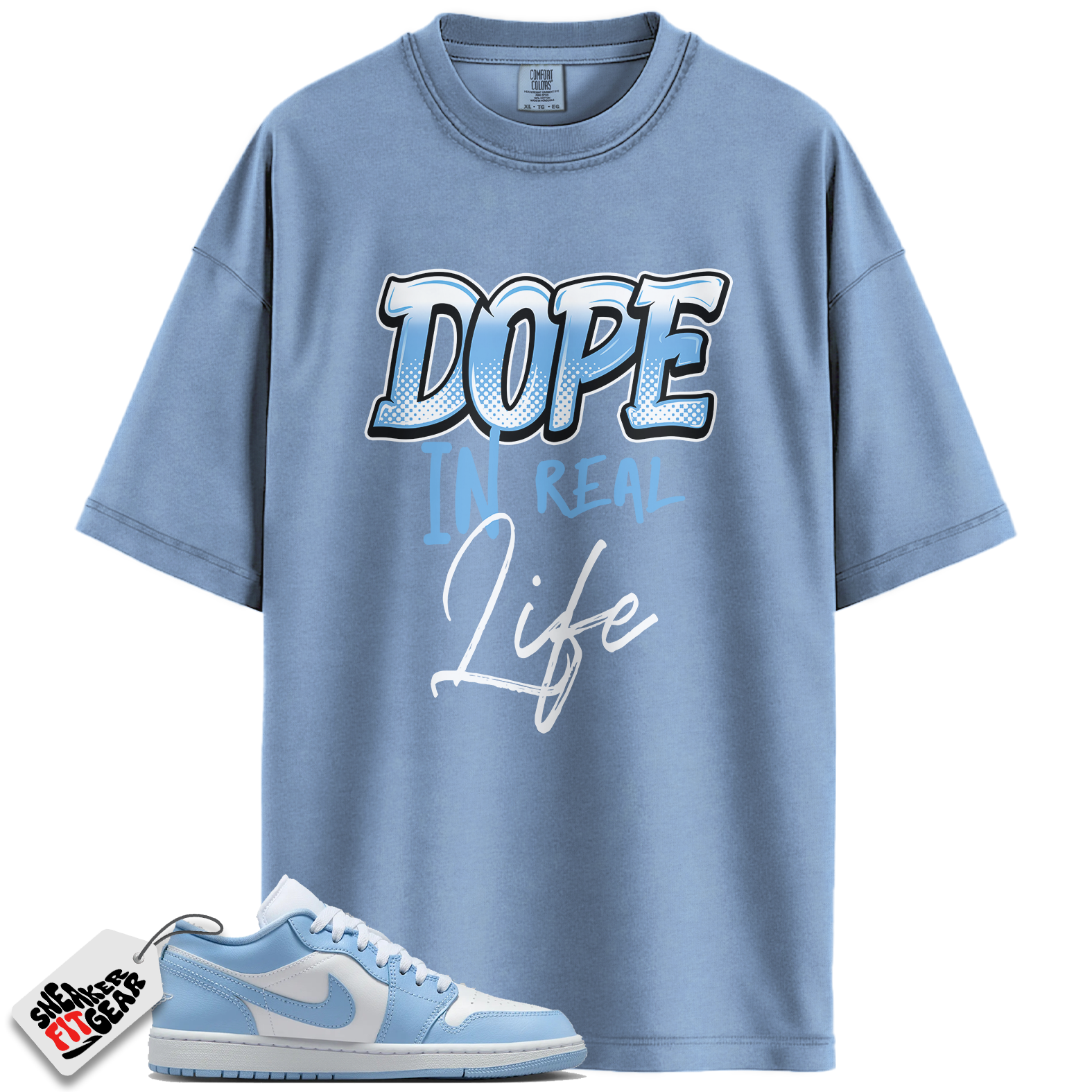 Jordan 1 Low White Aluminum Match Shirts, Dope In Real Life Unisex Tee To Match Jordan 1 Low White Aluminum Main image