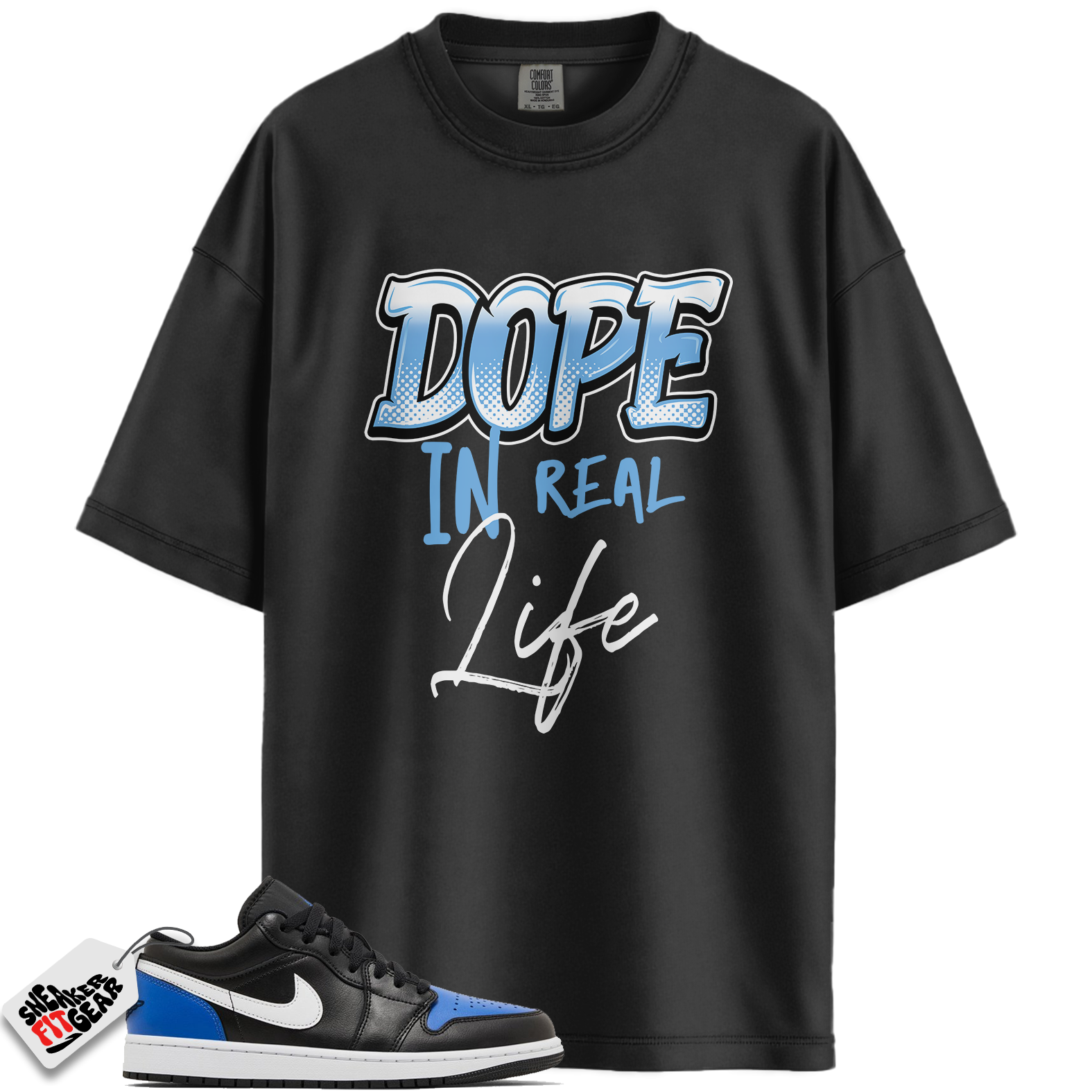 Jordan 1 Low Black Royal Toe Match Shirts, Dope In Real Life Unisex Tee To Match Jordan 1 Low Black Royal Toe