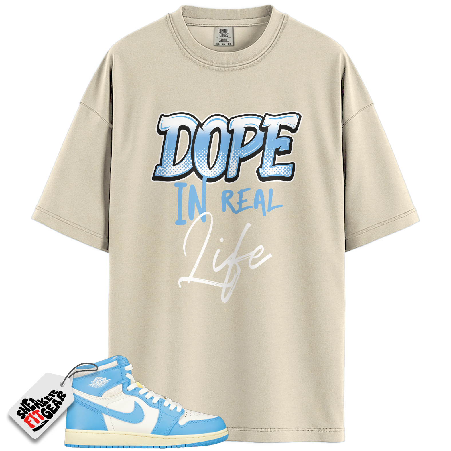 Jordan 1 Retro High OG UNC Reimagined Match Shirts, Dope In Real Life Unisex Tee To Match Jordan 1 Retro High OG UNC Reimagined