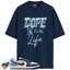 Jordan 1 Low OG Obsidian Match Shirts, Dope In Real Life Unisex Tee To Match Jordan 1 Low OG Obsidian