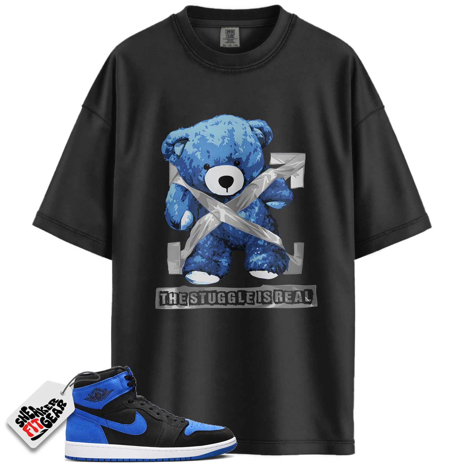 Jordan 1 Retro High OG Royal Reimagined Match Shirts, The Stuggle Is Real To Match Jordan 1 Retro High OG Royal Reimagined