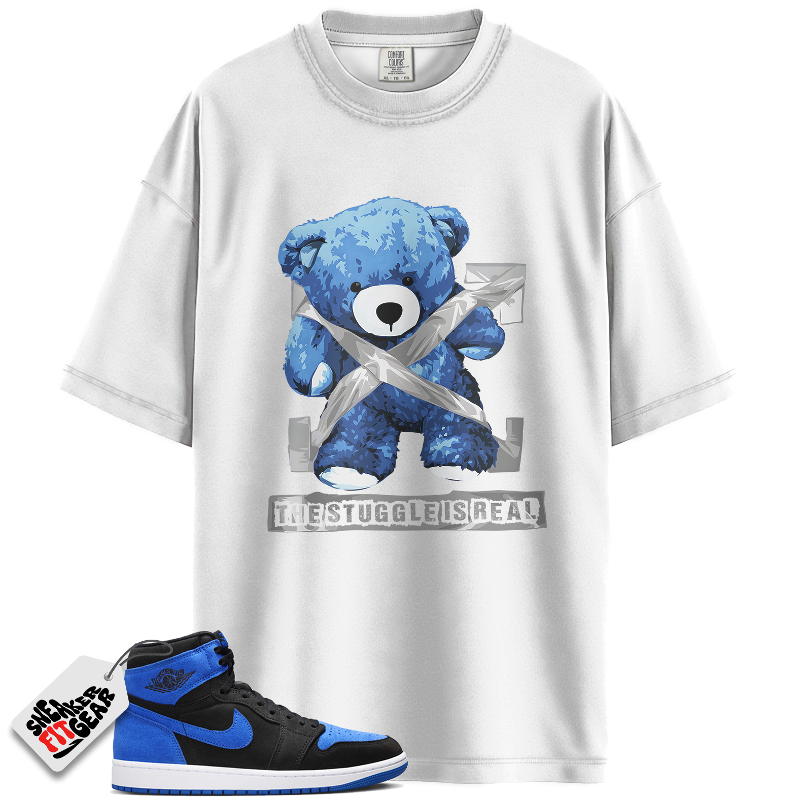Jordan 1 Retro High OG Royal Reimagined Match Shirts, The Stuggle Is Real To Match Jordan 1 Retro High OG Royal Reimagined