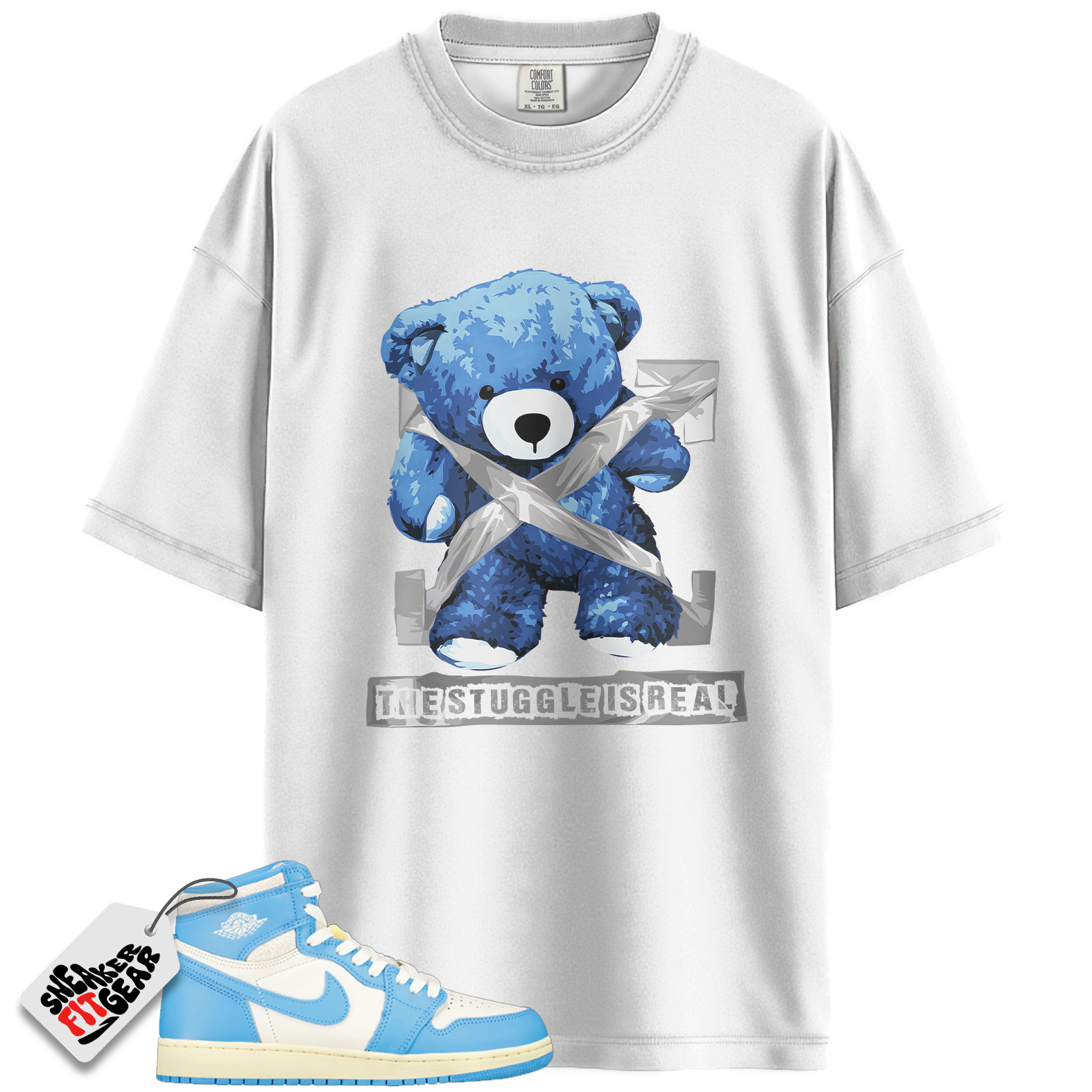Jordan 1 Retro High OG UNC Reimagined Match Shirts, The Stuggle Is Real To Match Jordan 1 Retro High OG UNC Reimagined